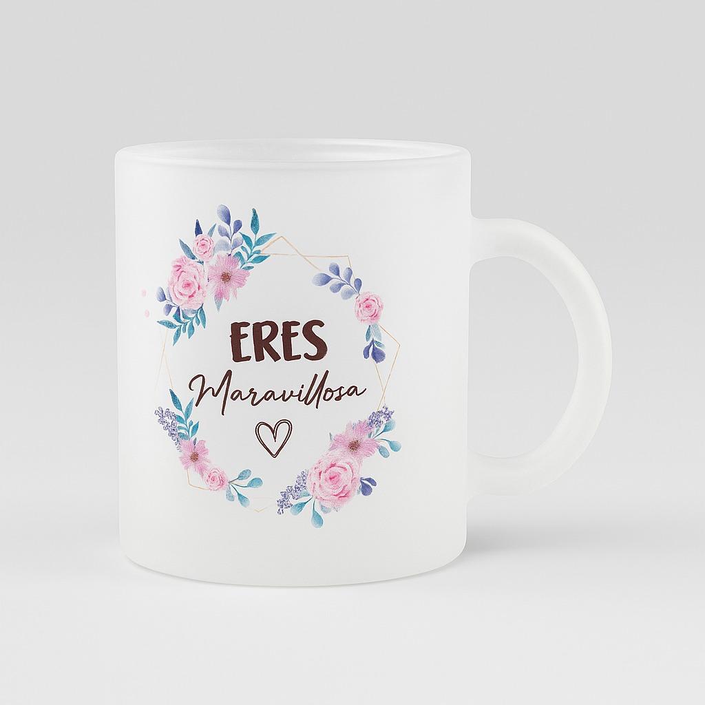 Mug Eres Maravillosa