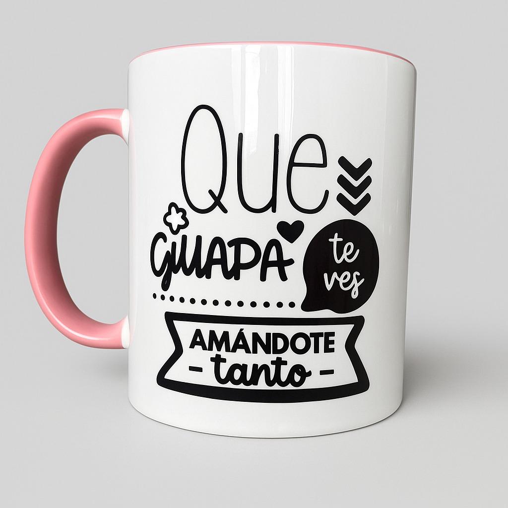 Mug Que Guapa Te Ves Rosa